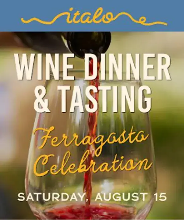 Ferragosto Wine Dinner & Tasting event image from Neighborhood calendars.