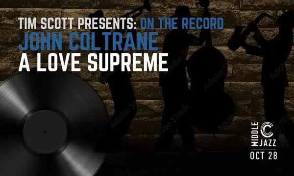 Tim Scott Presents: On the Record A Love Supreme event image from Neighborhood calendars.