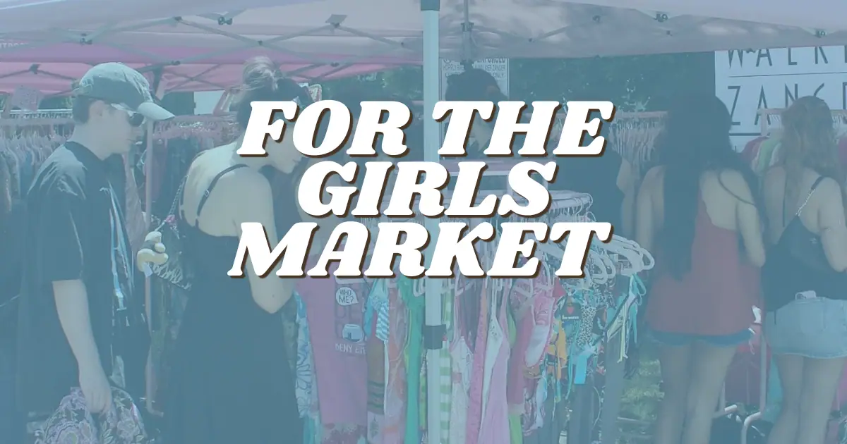 For The Girls Market event image from Food, drink + market calendars.