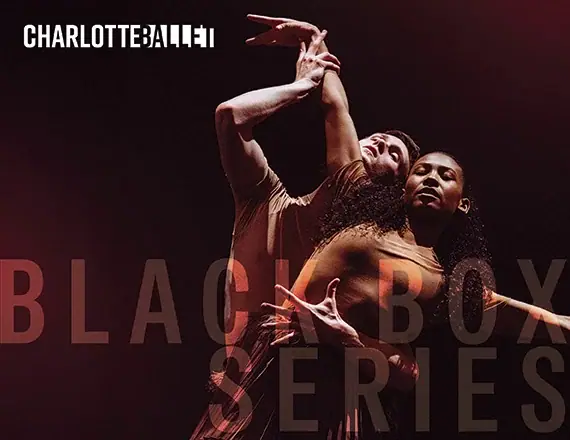 Charlotte Ballet: Black Box Series event image from Blumenthal Arts / CarolinaTix.