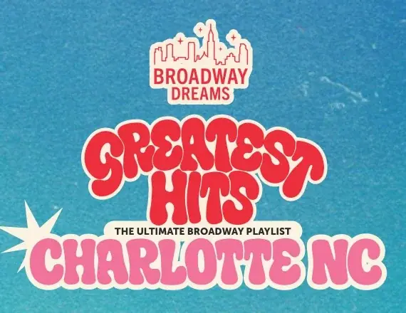 Broadway Dreams Greatest Hits event image from Blumenthal Arts / CarolinaTix.