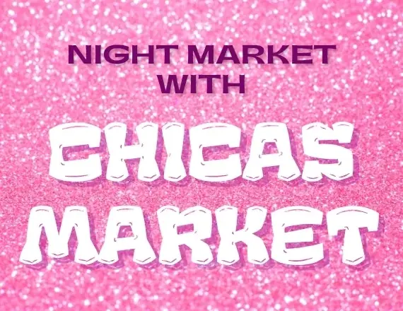 Night Market w/ Chicas Market event image from Blumenthal Arts / CarolinaTix.