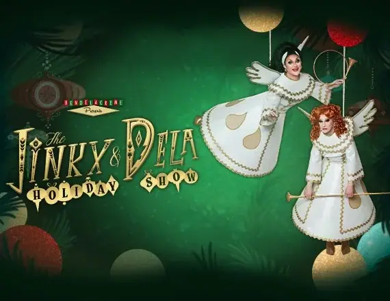 The Jinkx & DeLa Holiday Show event image from Blumenthal Arts / CarolinaTix.