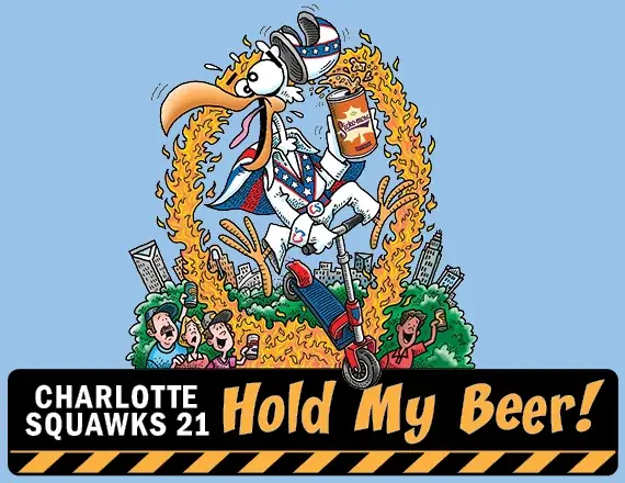 Charlotte Squawks 21: Hold My Beer! event image from Blumenthal Arts / CarolinaTix.