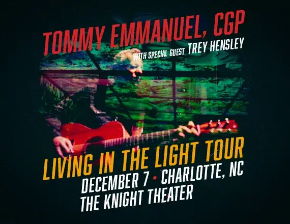 Tommy Emmanuel, CGP - Living in the Light Tour event image from Blumenthal Arts / CarolinaTix.